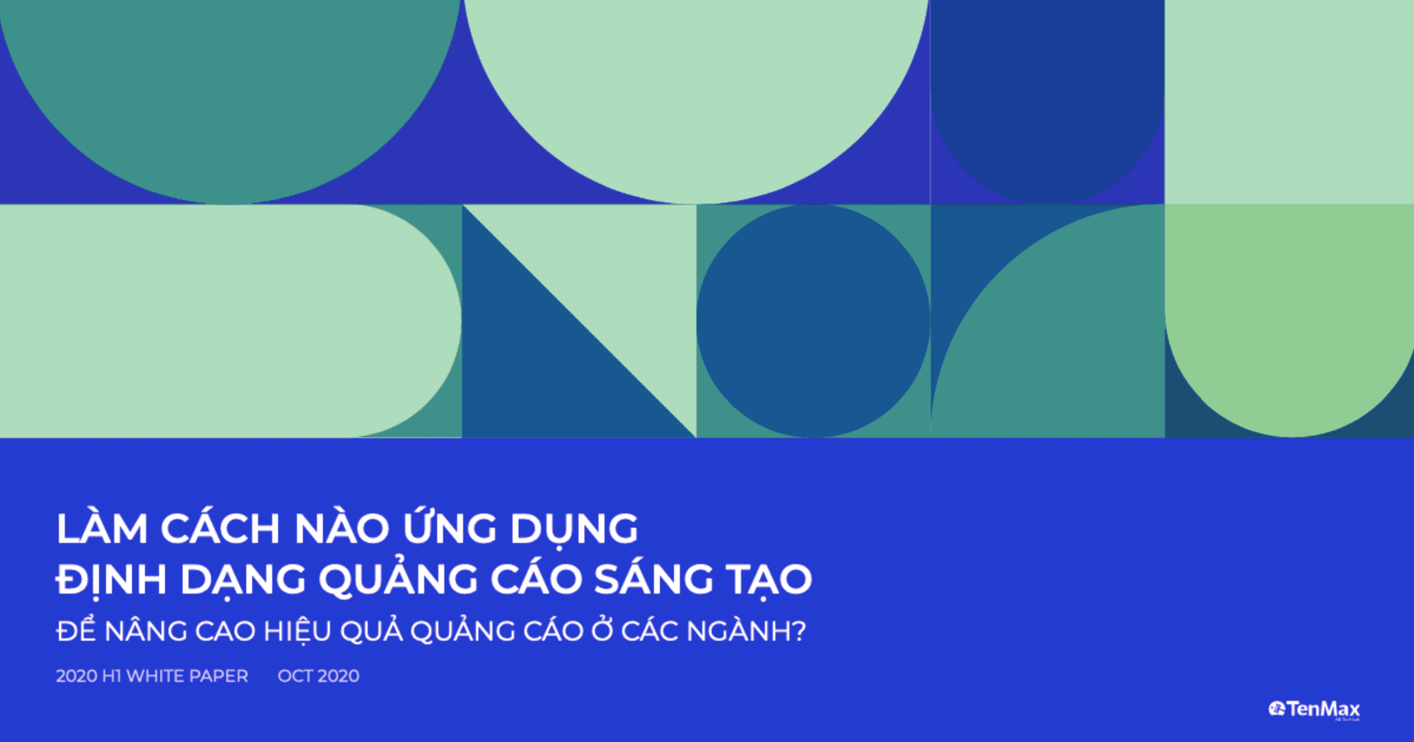 [Download] Làm cách nào ứng dụng định dạng quảng cáo sáng tạo để nâng cao hiệu quả quảng cáo ở các ngành?