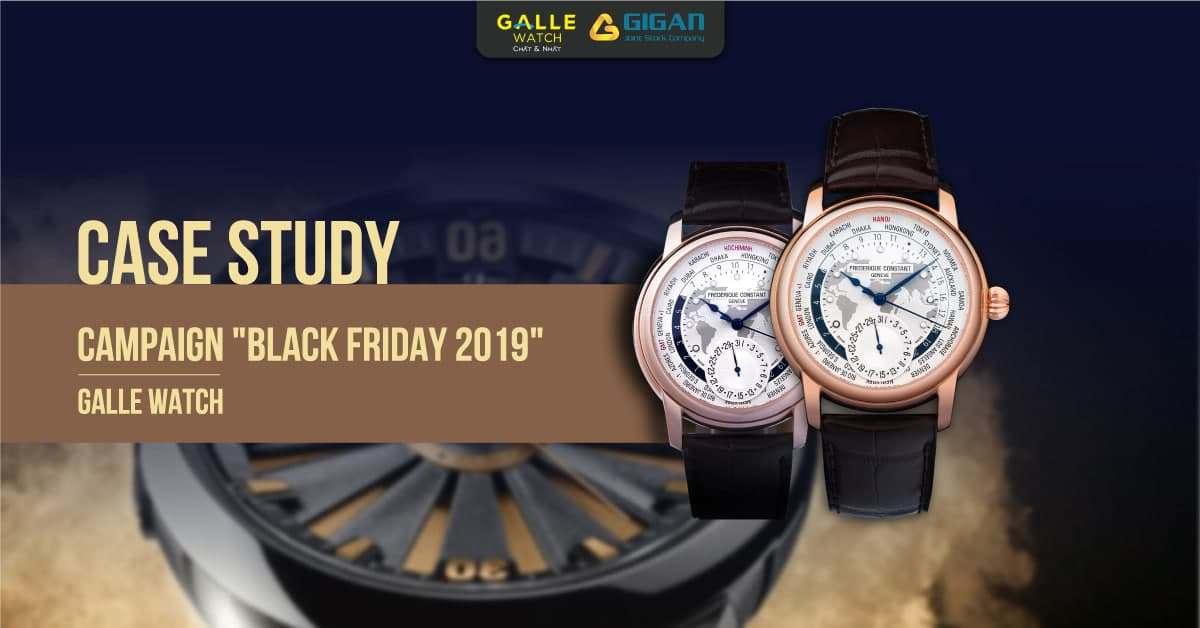 Chiến dịch Marketing Black Friday 2019 giúp tăng 300%  doanh số online cho Galle Watch