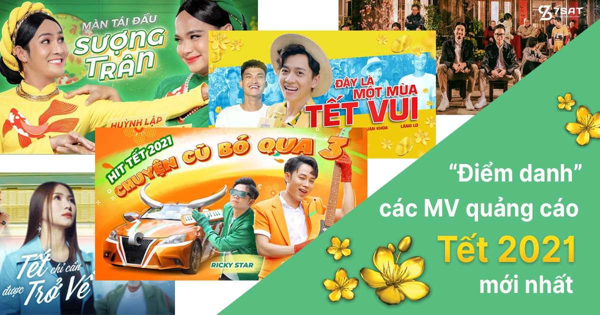 "Điểm danh" các MV quảng cáo Tết 2021 mới nhất