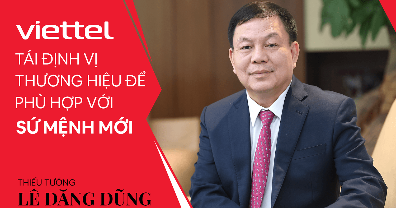 #Longform: Viettel tái định vị thương hiệu để phù hợp với sứ mệnh mới