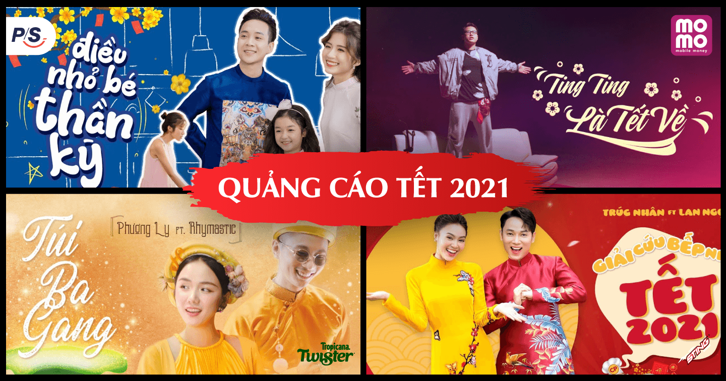 Tổng hợp những quảng cáo mới nhất trong dịp Tết Tân Sửu 2021