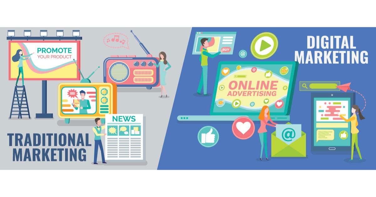 Digital marketing và marketing truyền thống – Đâu là giải pháp phù hợp cho doanh nghiệp