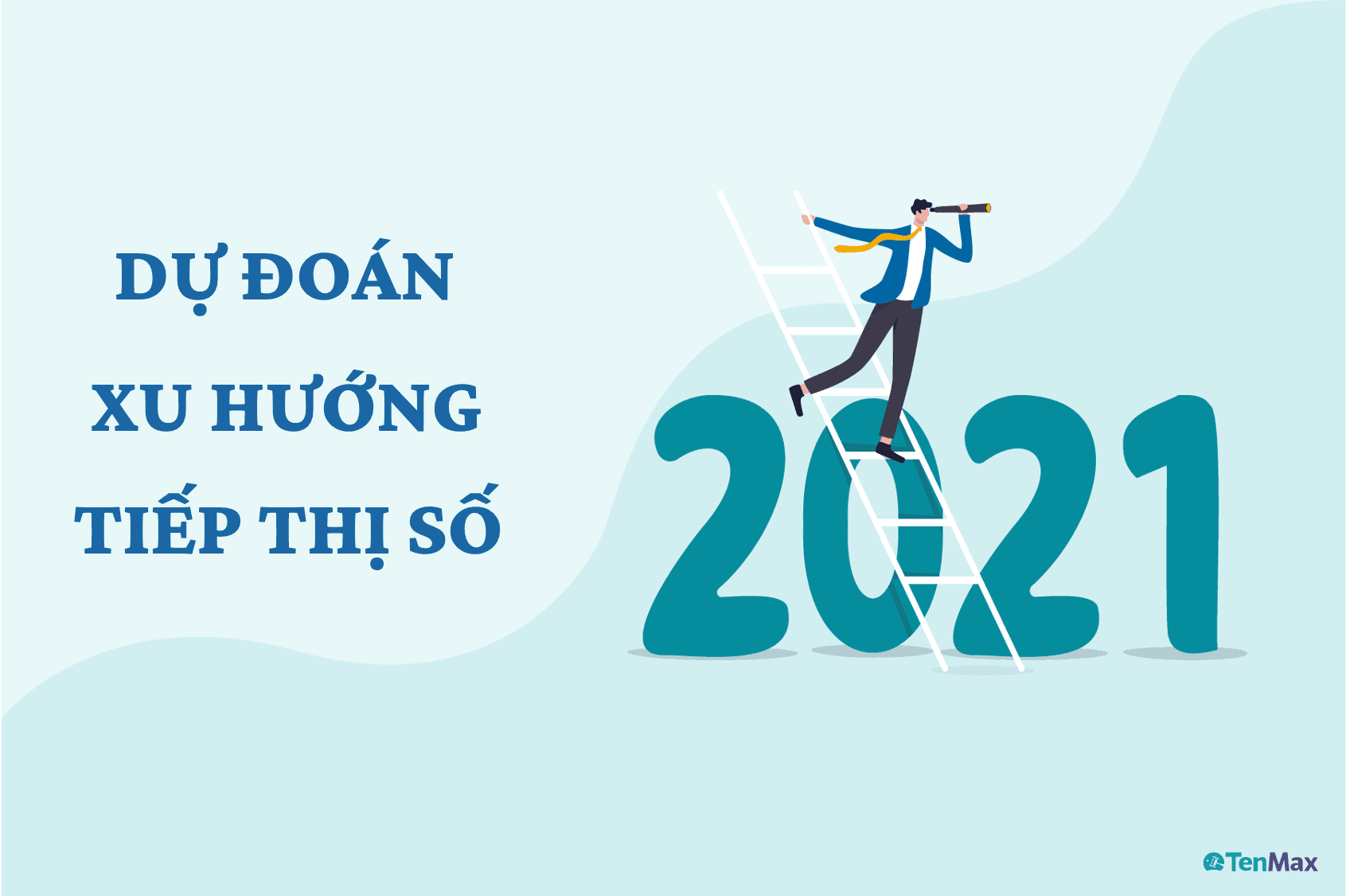 Xu hướng tiếp thị số 2021