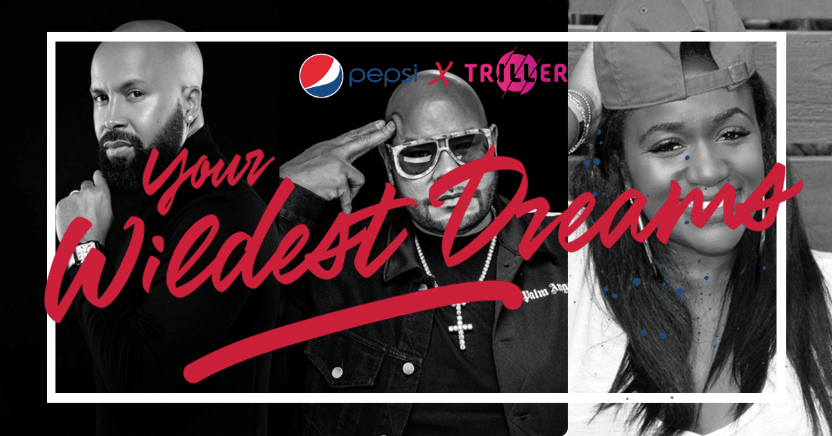 #YourWildestDreams - Màn bắt tay đầy ngoạn mục giữa Pepsi và Triller