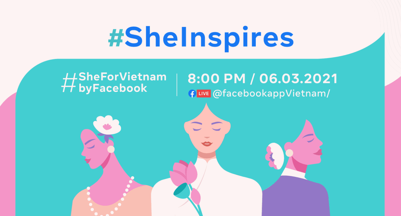 Facebook ra mắt chương trình #SheForVietnam nhằm tiếp thêm sức mạnh cho phụ nữ Việt trong thời đại số