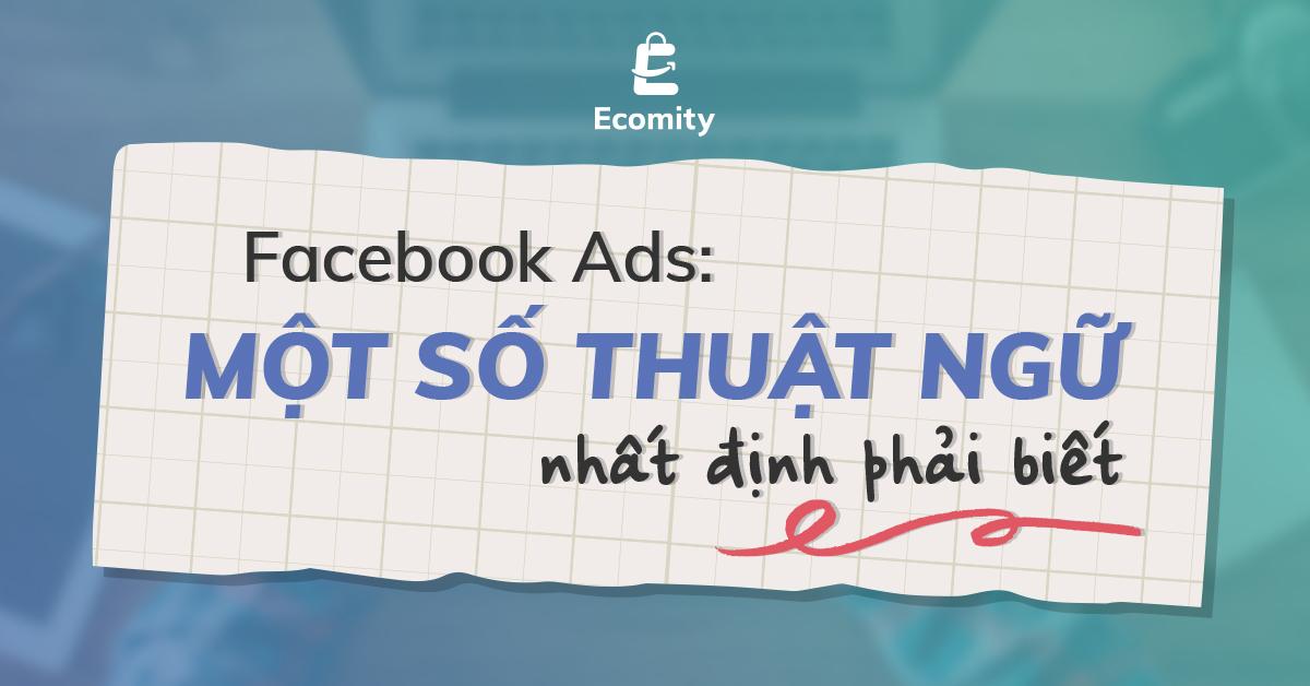 Facebook Ads: Một số thuật ngữ nhất định phải biết