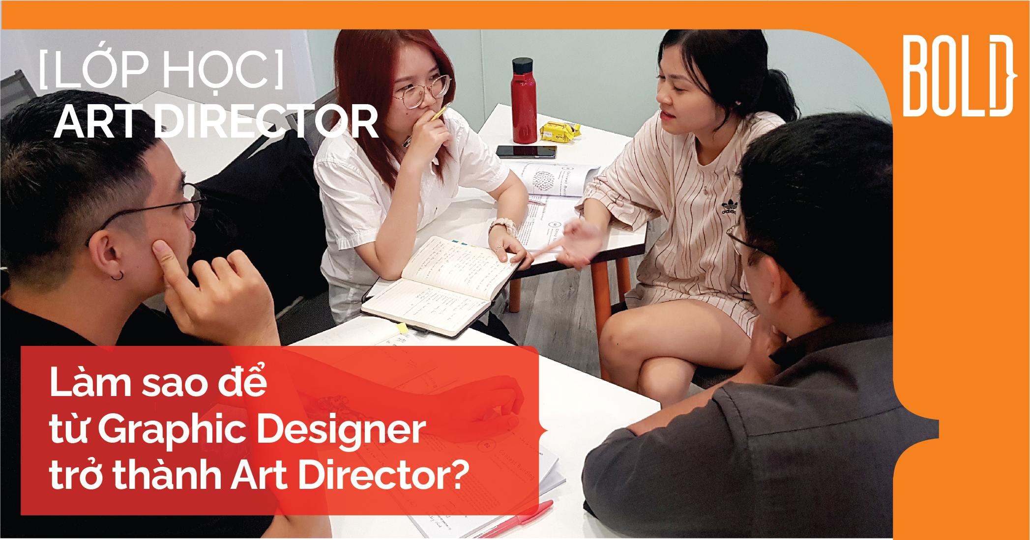 Graphic Designer làm sao trở thành Art Director?