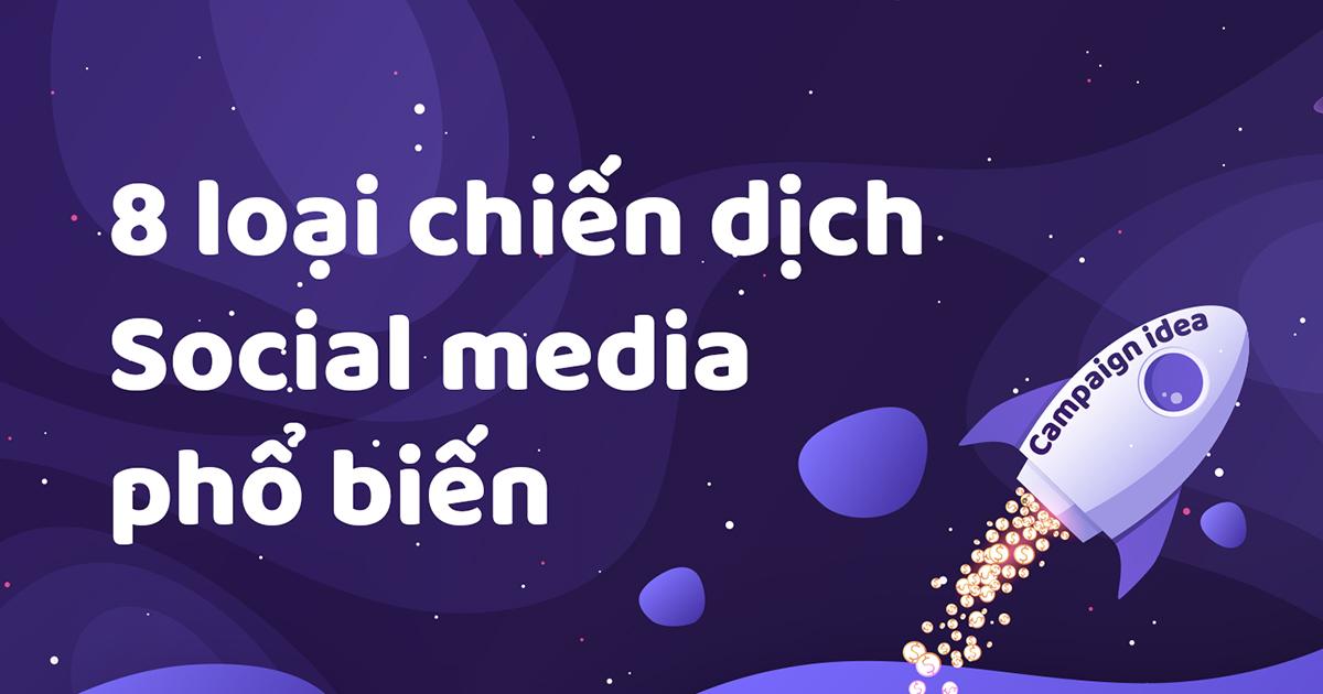 8 loại chiến dịch Social Media phổ biến và cách đo lường hiệu quả