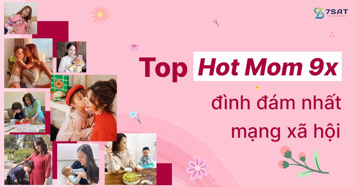 Top Hot Mom 9X đình đám nhất mạng xã hội