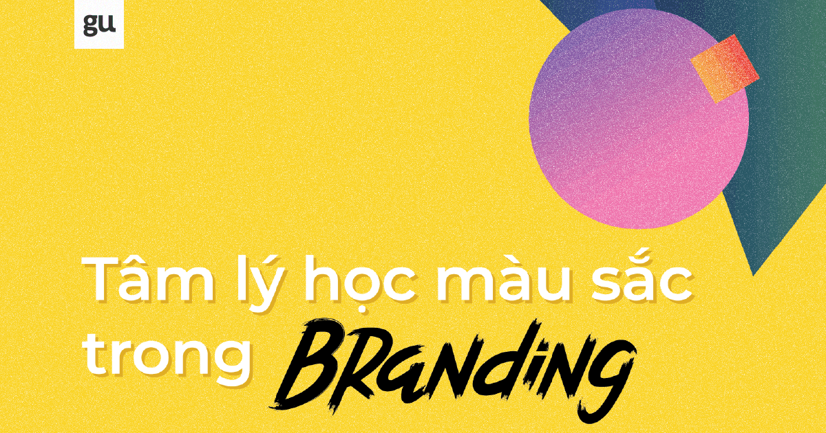Tâm lý học màu sắc trong Branding