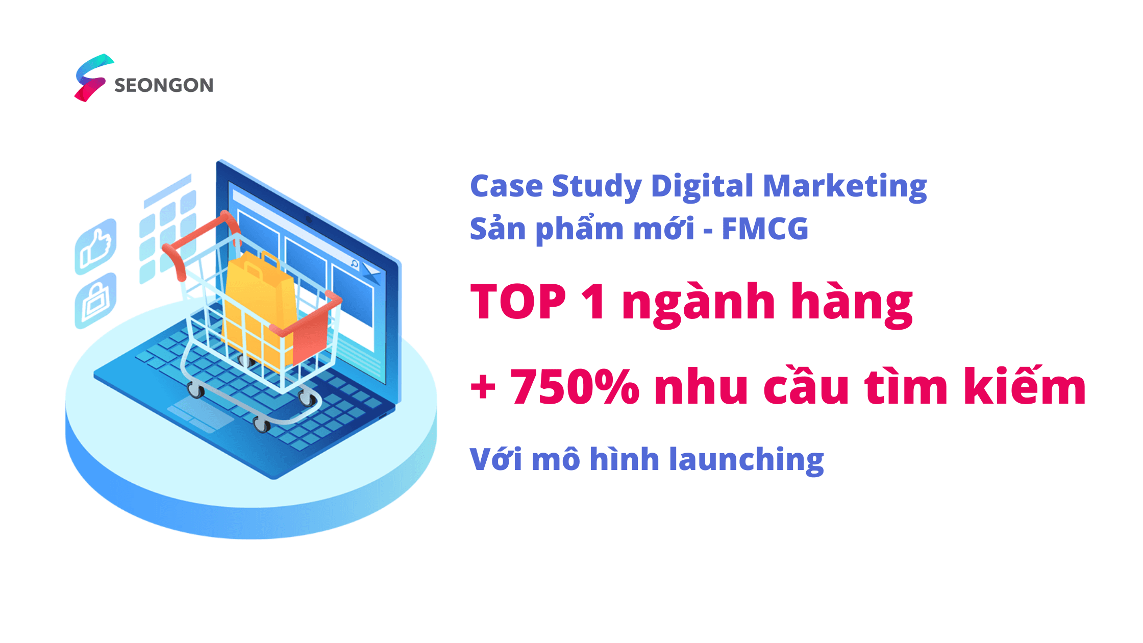 Làm Digital Marketing cho sản phầm mới - Case Study ngành FMCG