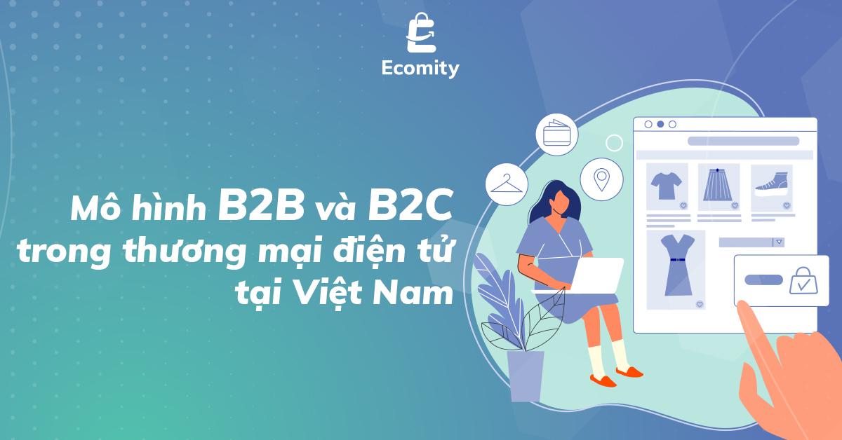 Thương mại điện tử | Phân biệt giữa B2B và B2C 