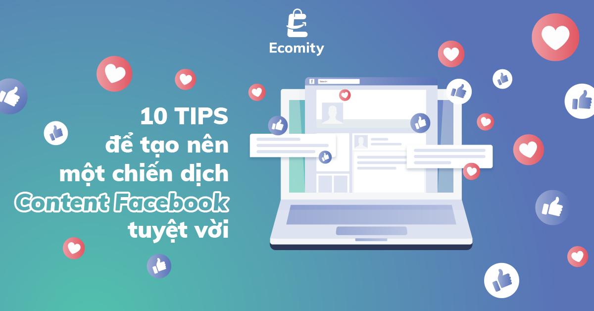 10 TIPS để tạo nên một chiến dịch Content Facebook tuyệt vời