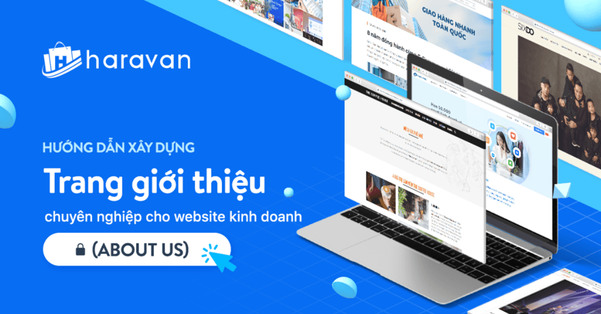 Hướng dẫn xây dựng trang giới thiệu (About Us) chuyên nghiệp cho Website kinh doanh