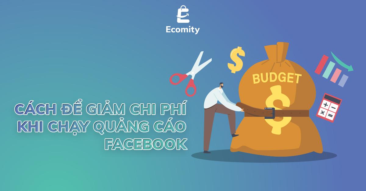 Quảng cáo Facebook | Làm sao để giảm chi phí?