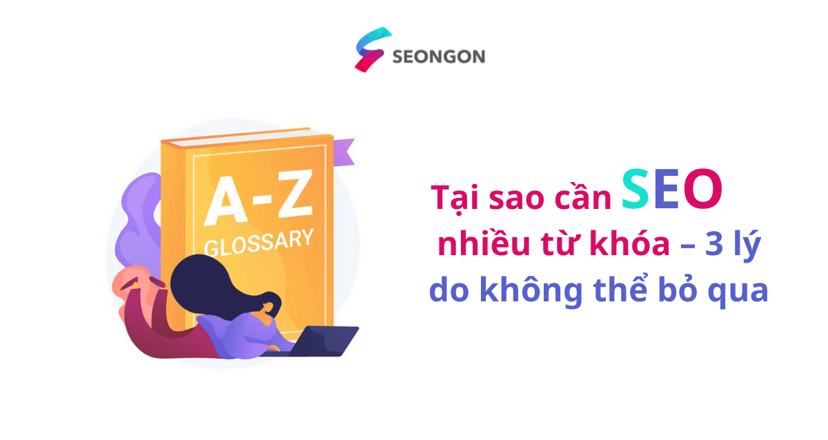 Tại sao cần SEO nhiều từ khóa – 3 lý do không thể bỏ qua