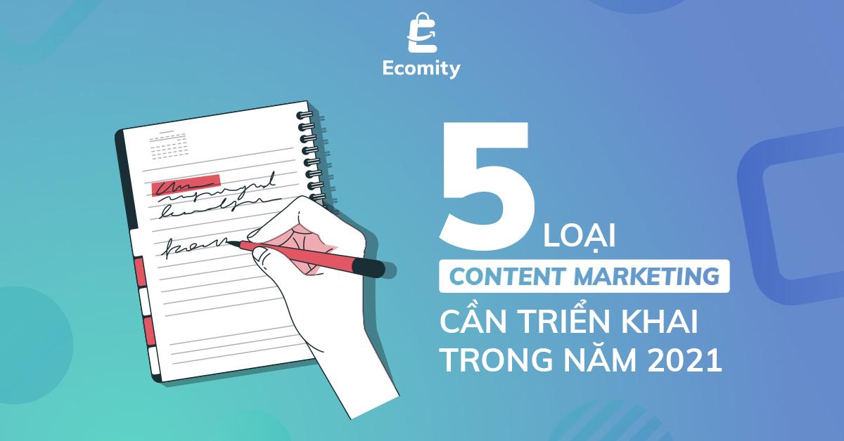 Content Marketing | 5 loại Content cần triển khai trong năm 2021