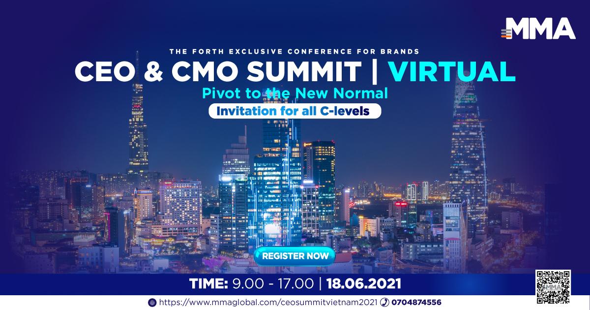CEO & CMO Summit 2021: Hội nghị dành riêng cho các nhà lãnh đạo doanh nghiệp đã trở lại