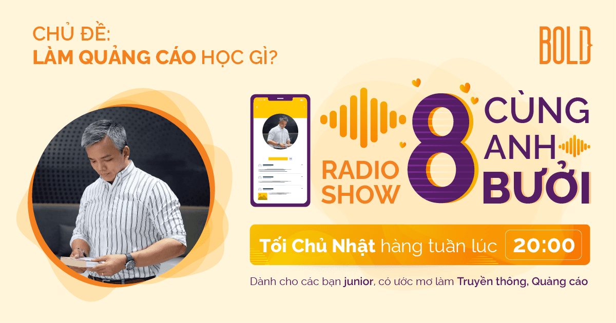 RADIO SHOW MIỄN PHÍ "8 CÙNG ANH BƯỞI" XOAY QUANH NỘI DUNG SÁNG TẠO-QUẢNG CÁO