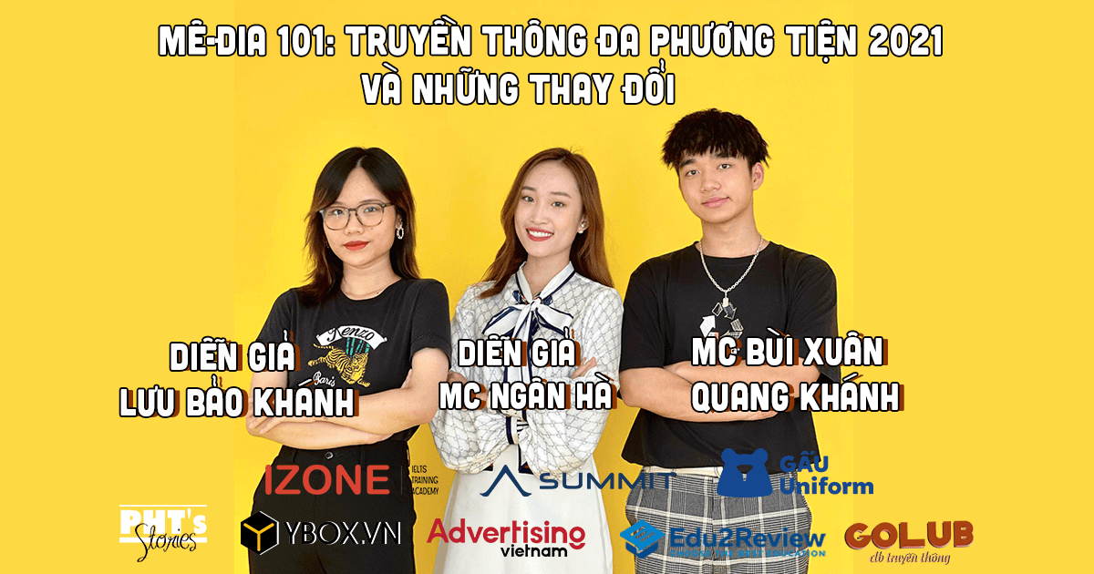  [ PHT’S STORIES - MÊ - ĐIA 101: TRUYỀN THÔNG ĐA PHƯƠNG TIỆN 2021 VÀ NHỮNG THAY ĐỔI ]