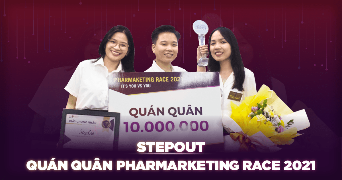 STEPOUT CHÍNH THỨC TRỞ THÀNH QUÁN QUÂN PHARMARKETING RACE 2021