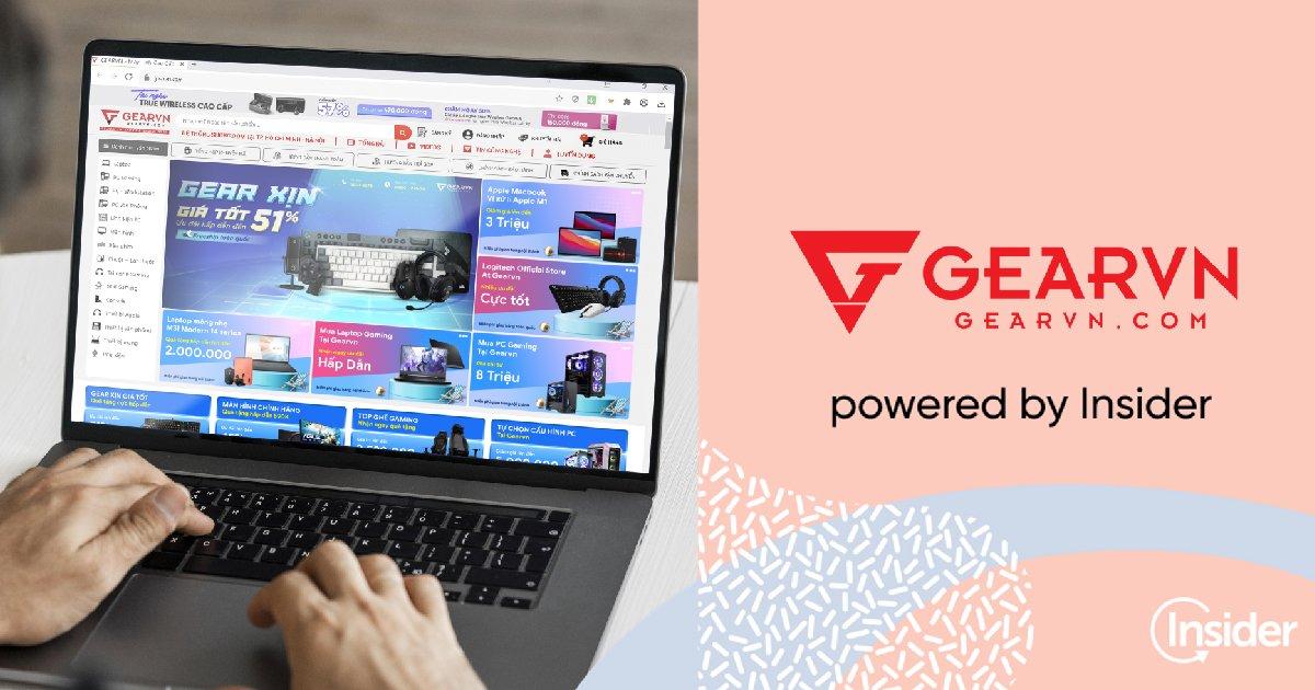 GeaVN nhà bán lẻ máy tính và thiết bị chơi game đạt tới 10X ROI sau khi hợp tác với Insider