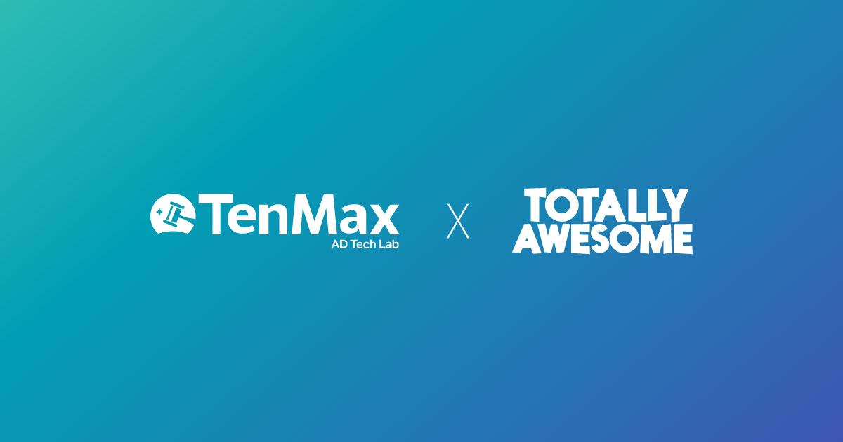 TotallyAwesome và TenMax | Hợp Tác Đẩy Mạnh Nền Tảng Quảng Cáo An Toàn & Sáng Tạo cho Trẻ Em, Thanh Thiếu Niên và Gia Đình Việt Nam