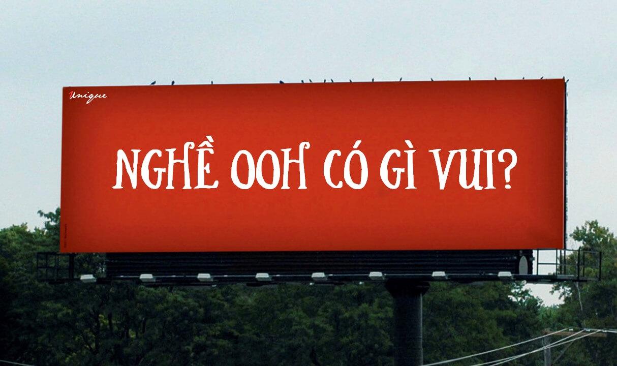 Unique OOH: Chuyện nghề Quảng cáo ngoài trời và những câu chuyện thú vị (Phần 2)