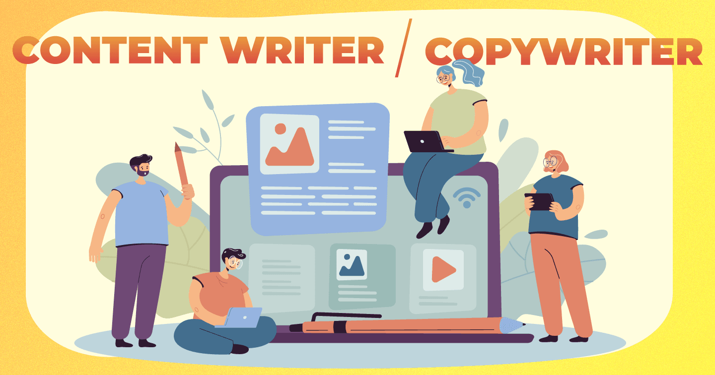 Vai trò của Copywriter vs. Content Writer: nên tách biệt hay gộp chung? 
