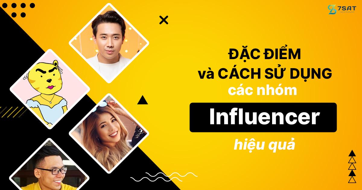 Đặc điểm và cách sử dụng các nhóm Influencer hiệu quả