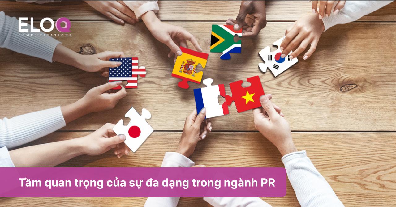 Tầm quan trọng của sự đa dạng trong ngành PR
