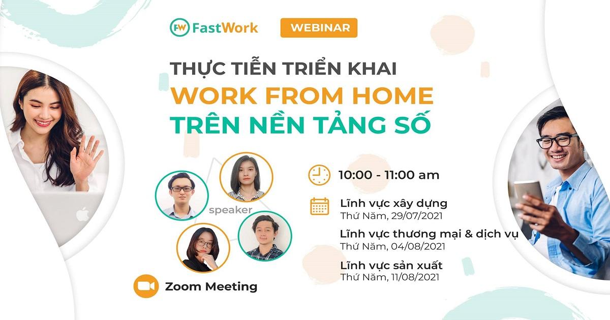 Webinar: Thực tiễn triển khai Work From Home trên nền tảng số
