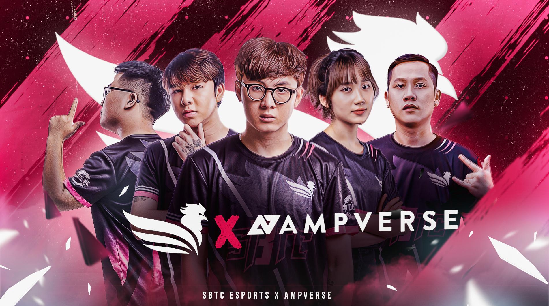 SBTC Esports - Đội tuyển thể thao điện tử nổi tiếng nhất Việt Nam chính thức gia nhập Ampverse