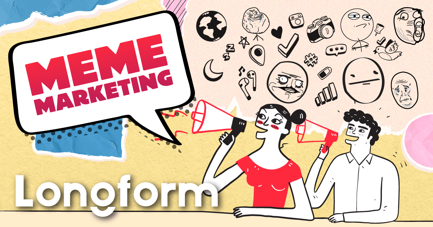 Meme Marketing - Giải mã "nghệ thuật" lan toả thông điệp bằng tiếng cười