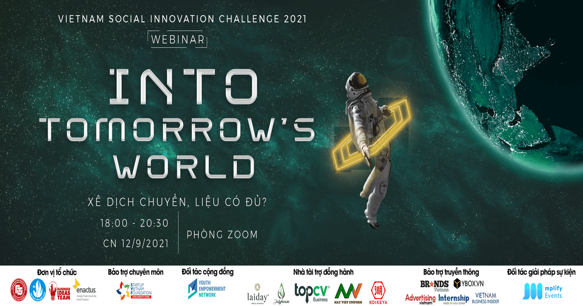 Chính Thức Mở Đơn Đăng Ký Tham Dự Webinar ‘Into Tomorrow’s World - Xê Dịch Chuyển, Liệu Có Đủ?’
