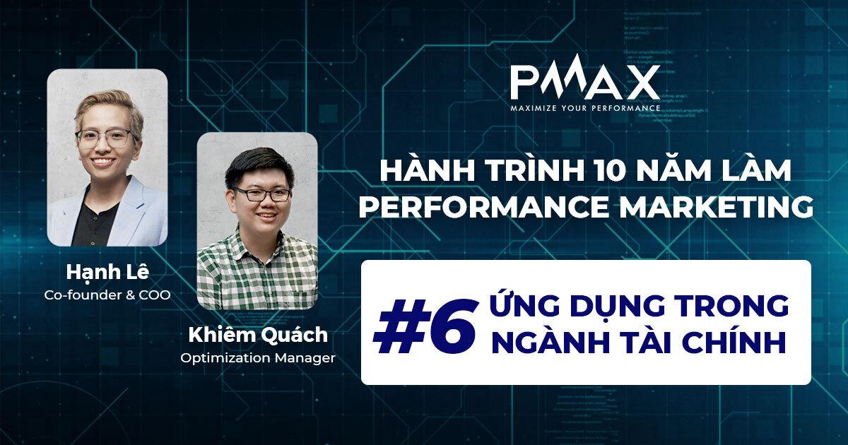 Performance Marketing #6: Ứng dụng trong ngành tài chính