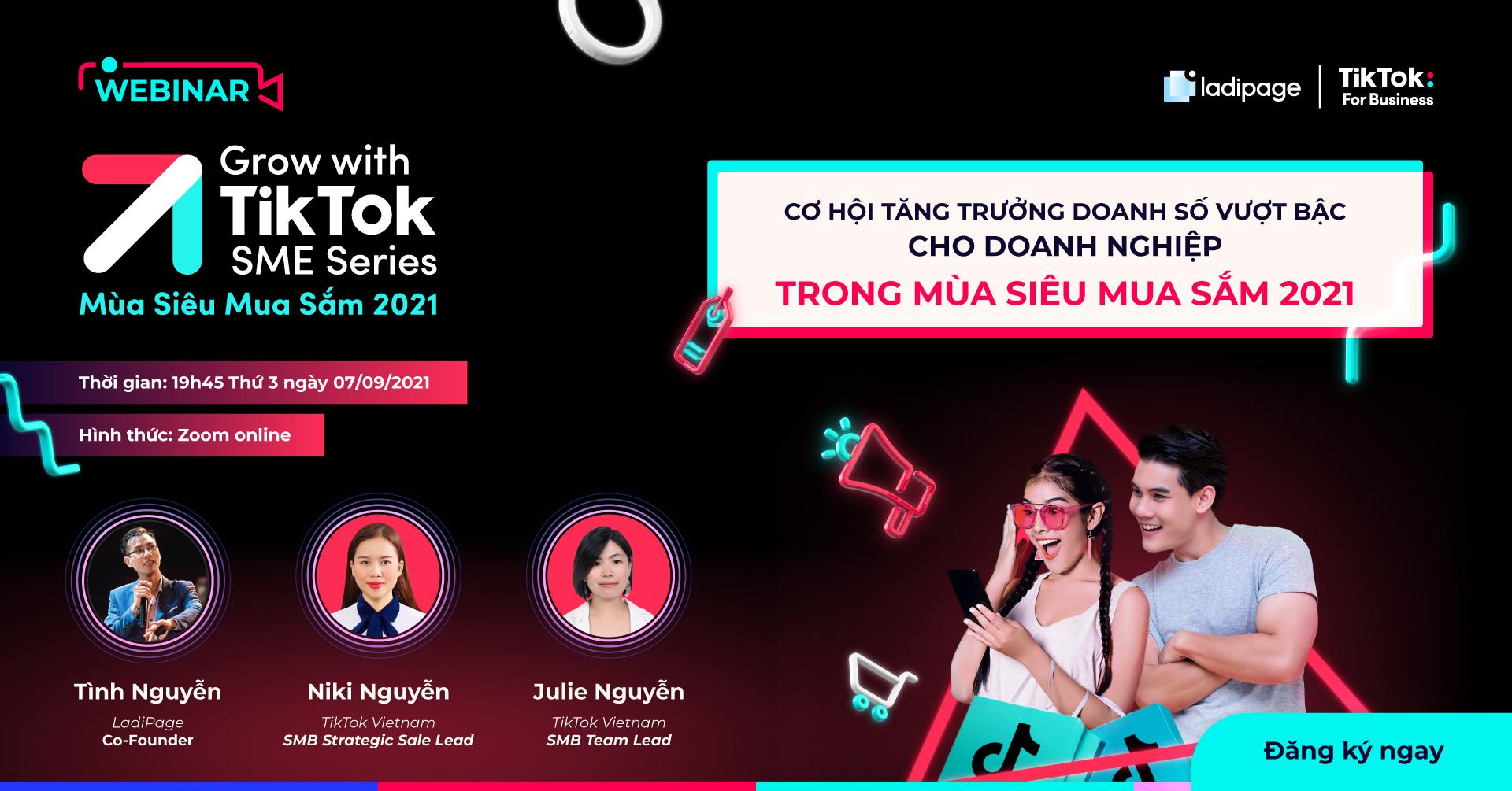 Cơ hội tăng trưởng vượt bậc cho doanh nghiệp trong mùa siêu mua sắm cuối năm 2021 trên TikTok