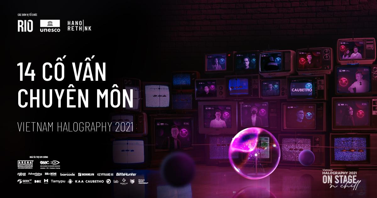 14 Cố Vấn Chuyên Môn  Tại Vietnam Halography 2021 - Họ Là Ai?