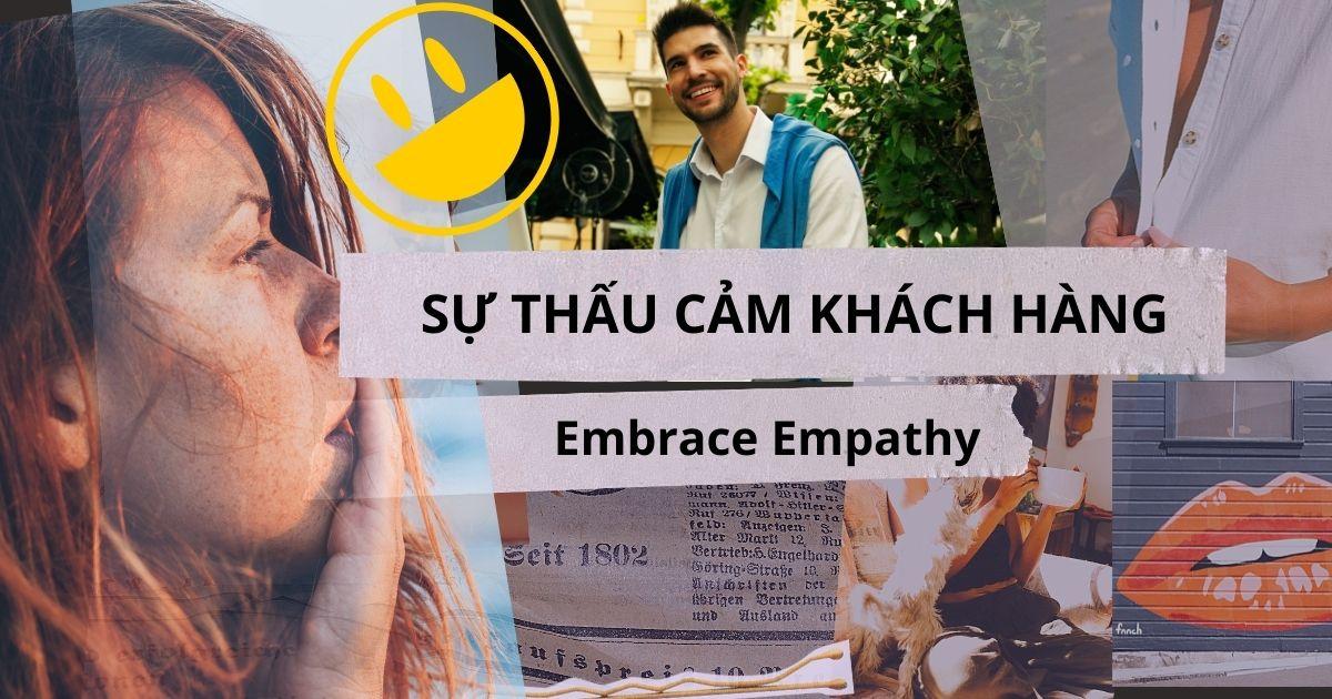 4 lý do tại sao các thương hiệu phải thấu cảm được khách hàng