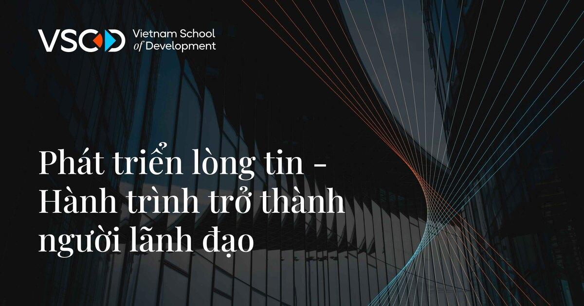Phát triển lòng tin - Hành trình trở thành người lãnh đạo