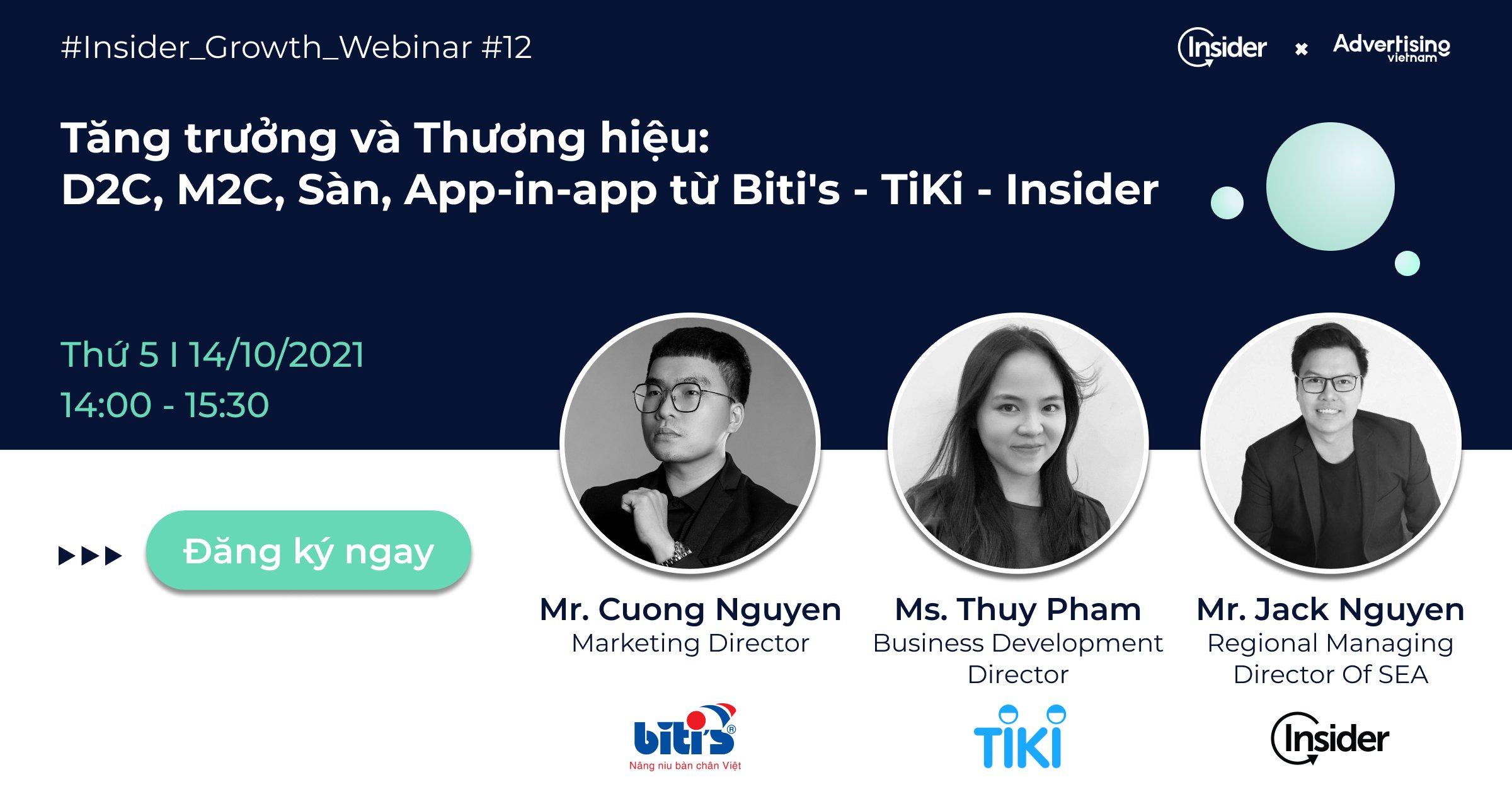 Mời tham dự Insider Webinar - Tăng trưởng và thương hiệu: D2C, M2C, Sàn, App-in-app (Chỉ dành cho 150 người đầu tiên đăng ký)
