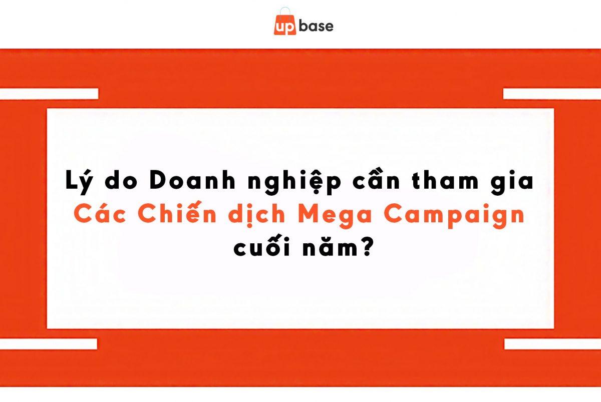 Lý do Doanh nghiệp cần tham gia Mega Campaign lớn cuối năm