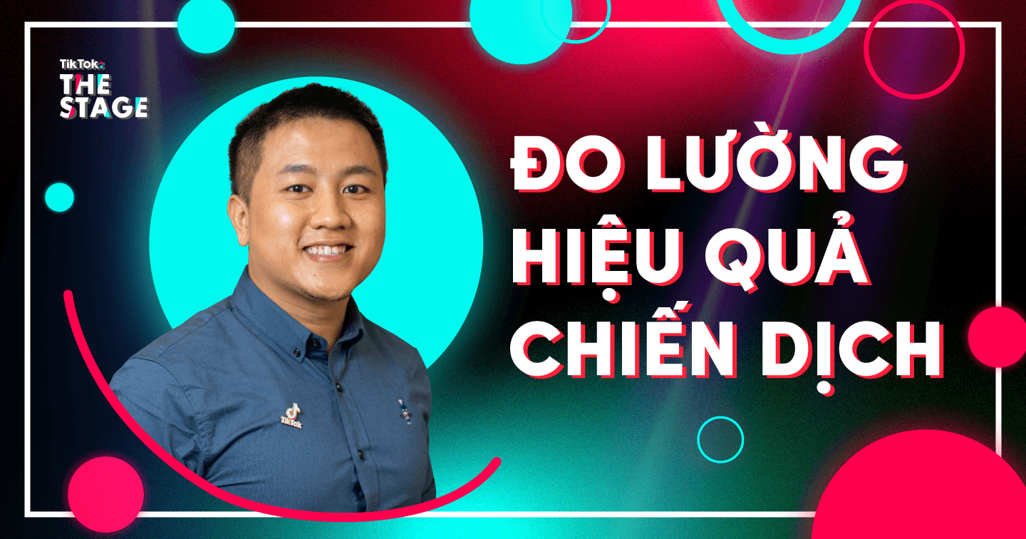 TikTok: “Lượng tiếp cận và tỷ lệ nhấp không còn là những chỉ tiêu đo lường quan trọng nhất”