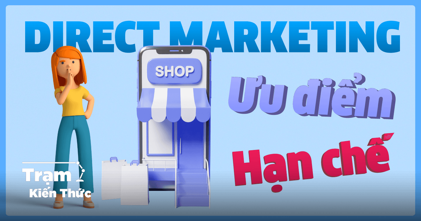 Cẩm nang sử dụng Direct Marketing để tạo ra chiến dịch hiệu quả 