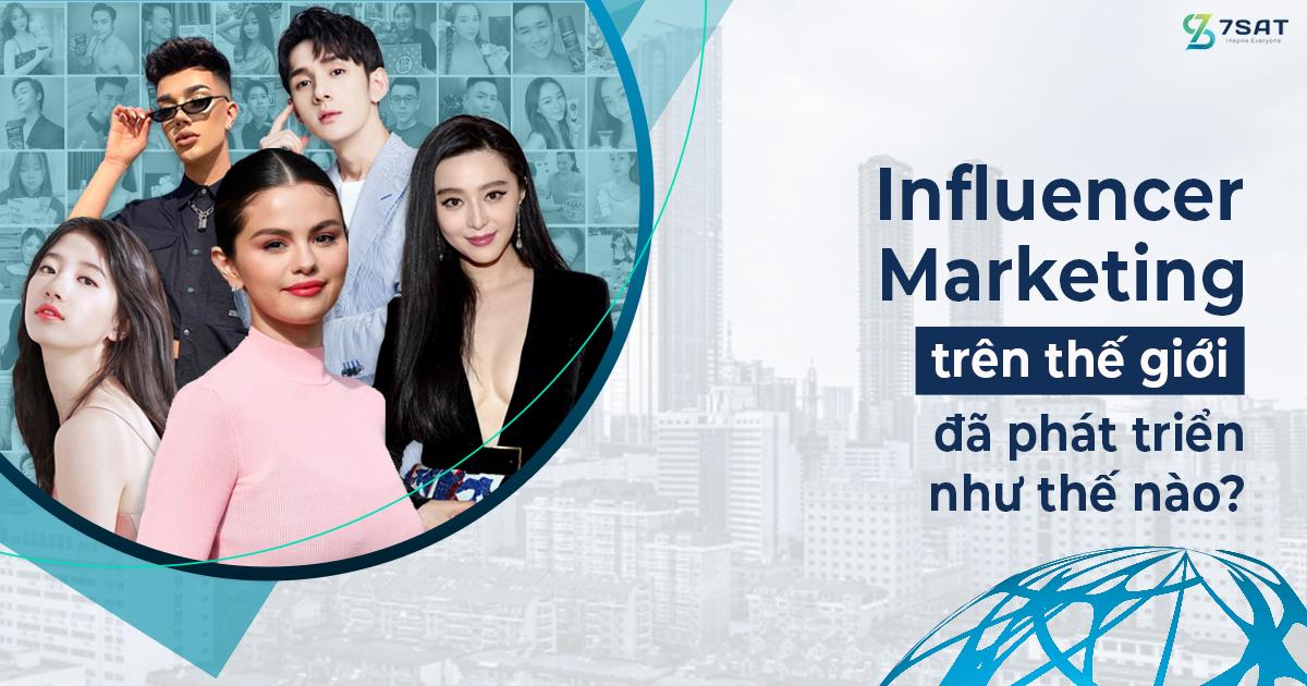 Influencer Marketing trên thế giới đã phát triển như thế nào?