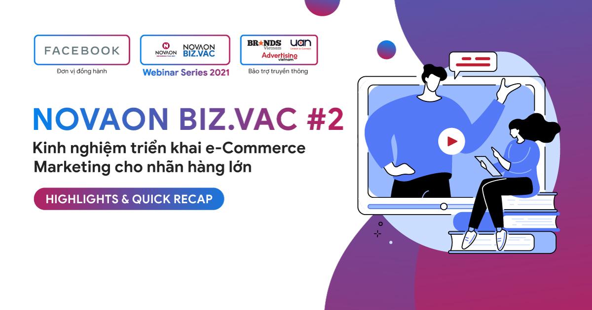Nhãn hàng thường “sai” gì khi triển khai e-Commerce Marketing? Đúc rút trong sự kiện private đến từ Novaon