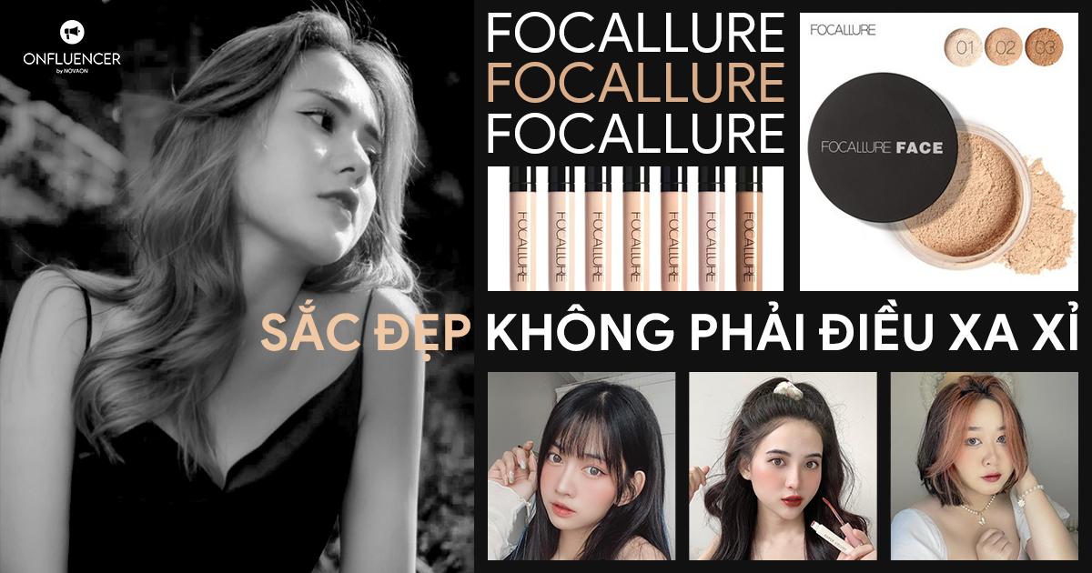 Influencer Marketing giúp FOCALLURE trở thành hiệu ứng như thế nào?