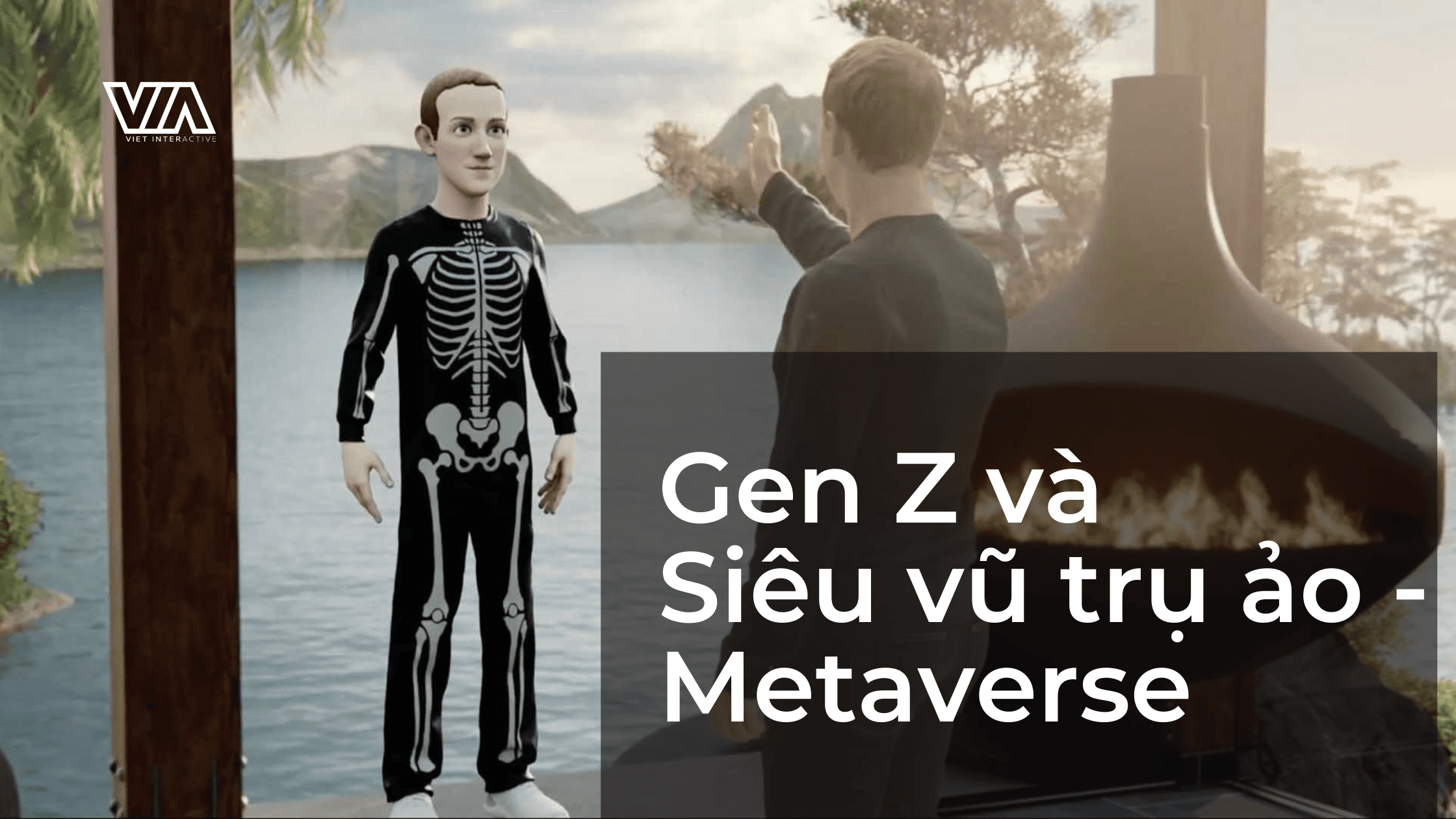 Gen Z và Siêu vũ trụ ảo - Metaverse