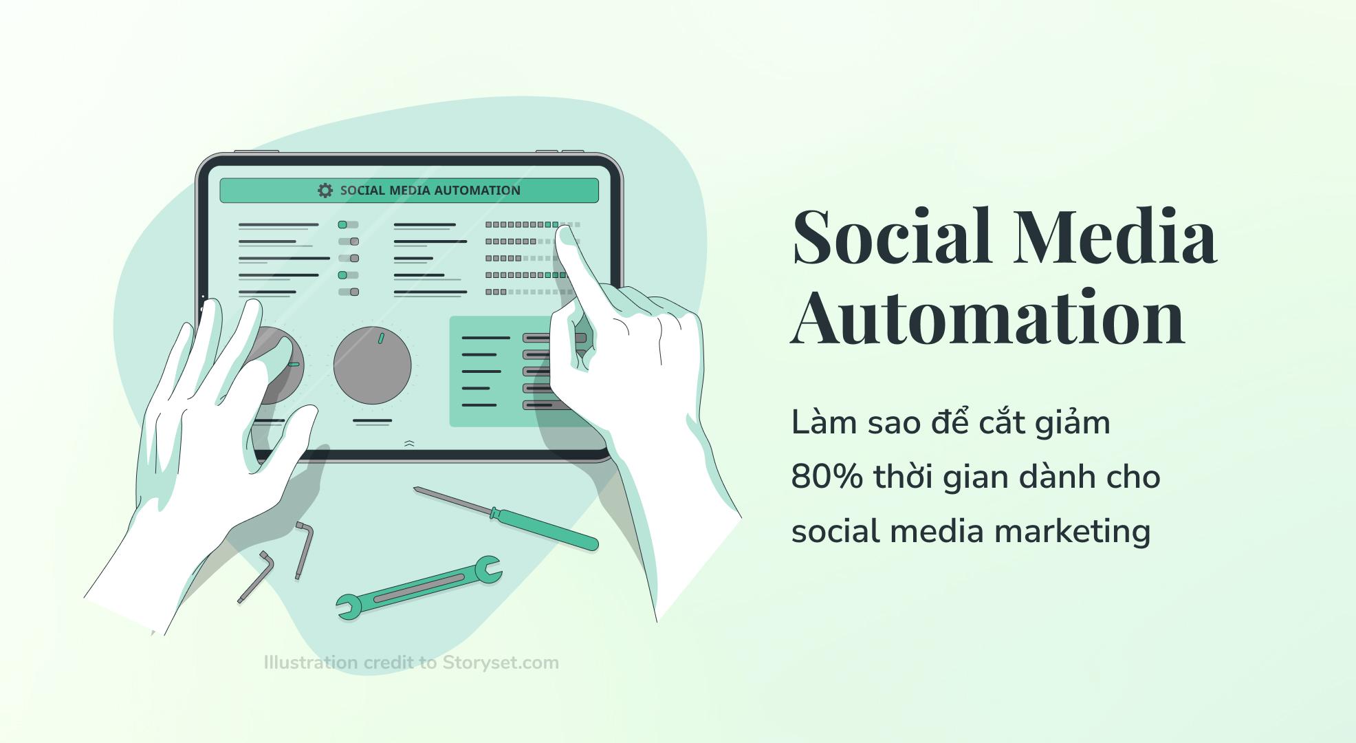 Social media automation — Tự động hoá việc quản lý social media