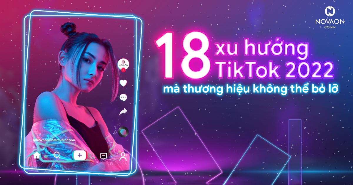 [Infographic] Cập nhật xu hướng TikTok 2022 mà thương hiệu không thể bỏ lỡ